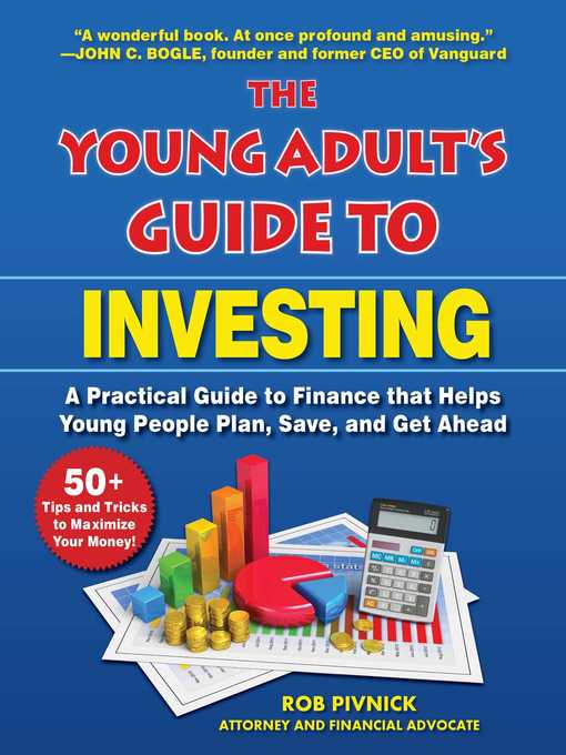 Title details for The Young Adult's Guide to Investing: a Practical Guide to Finance that Helps Young People Plan, Save, and Get Ahead by Rob Pivnick - Wait list